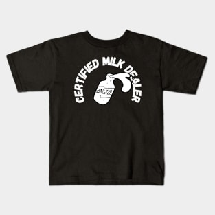 Certified Milk Dealer Kids T-Shirt